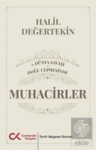 1. Dünya Savaşı - Doğu Cephesinde Muhacirler