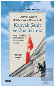 1. Dünya Savaşı ve Millî Mücadele Döneminde Konyal