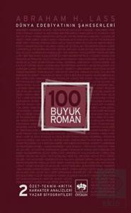 100 Büyük Roman - 2 Dünya Edebiyatının Şaheserleri