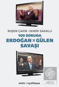 100 Soruda Erdoğan - Gülen Savaşı