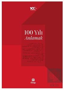 100 Yılı Anlamak