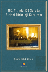 100. Yılında 100 Soruda Birinci Türkoloji Kurultayı