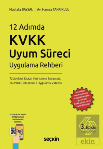 12 Adımda KVKK Uyum Süreci Uygulama Rehberi