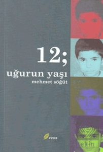 12; Uğur'un Yaşı