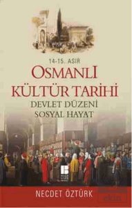 14 - 15. Asır Osmanlı Kültür Tarihi - Devlet Düzen