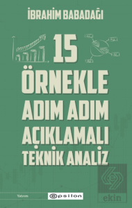 15 Örnekle Adım Adım Açıklamalı Teknik Analiz