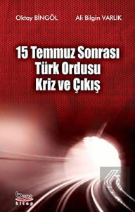 15 Temmuz Sonrası Türk Ordusu Kriz ve Çıkış