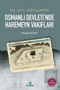 16. - 17. Yüzyıllarda Osmanlı Devleti'nde Haremeyn