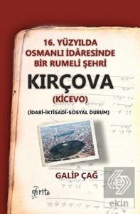 16. Yüzyılda Osmanlı İdaresinde Bir Rumeli Şehri Kırçova (Kicevo)