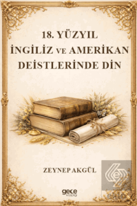 18. Yüzyıl İngiliz ve Amerikan Deistlerinde Din