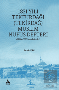 1831 Yılı Tekfurdağı (Tekirdağ) Müslim Nüfus Defteri