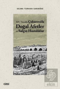 19.Yüzyılda Çukurova'da Doğal Afetler ve Salgın Ha