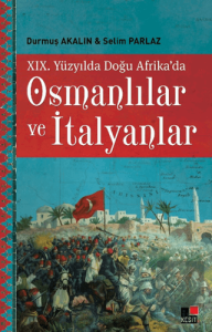 19. Yüzyılda Doğu Afrika'da Osmanlılar ve İtalyanl