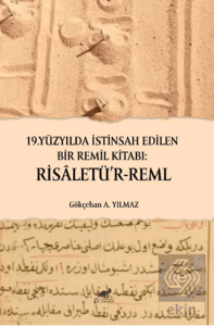 19. Yüzyılda İstinsah Edilen Birremil Kitabı: Risaletü'r-Reml