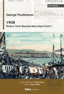 1908 – Rumca Yerel Basında Meşrutiyet İzmir'i