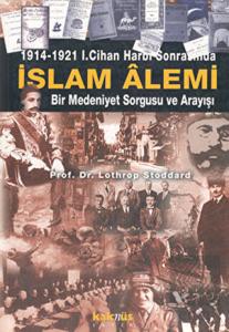1914-1921 1. Cihan Harbi Sonrasında İslam Alemi