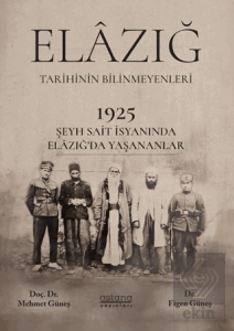 1925 Şeyh Said İsyanı Sırasında Elâzığ Şehrinde Yaşananlar