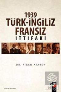 1939 Türk-İngiliz-Fransız İttifakı