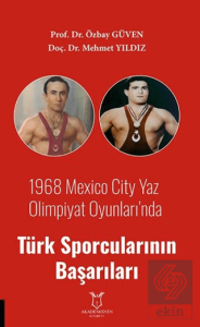 1968 Mexico City Yaz Olimpiyat Oyunları'nda Türk Sporcularının Başarıları