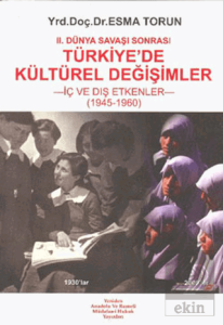 2. Dünya Savaşı Sonrası Türkiye'de Kültürel Değişimler