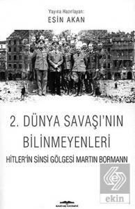 2. Dünya Savaşı'nın Bilinmeyenleri