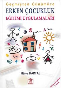 2. EL ÜRÜNDÜR!!!!! Geçmişten Günümüze Erken Çocukluk Eğitimi Uygulama