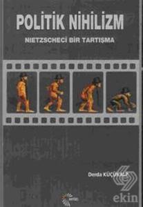 2. EL ÜRÜNDÜR!!!!! Politik Nihilizm