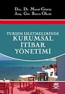 2. EL ÜRÜNDÜR!!!!! Turizm İşletmelerinde Kurumsal İtibar Yönetimi