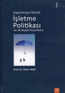 2. EL ÜRÜNDÜR!!!!! Uygulamaya Yönelik İşletme Politikası ve Stratejik