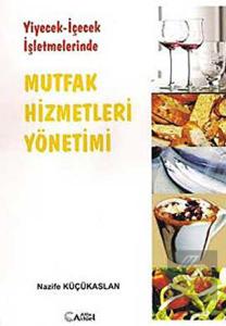 2. EL ÜRÜNDÜR!!!!! Yiyecek-İçecek İşletmelerinde Mutfak Hizmetleri Yönetimi