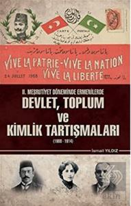 2. Meşrutiyet Döneminde Ermenilerde Devlet Toplum 