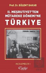 2. Meşrutiyet'ten Mütareke Dönemi'ne Türkiye