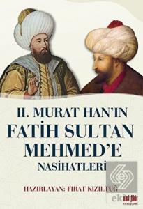 2. Murat Han'ın Fatih Sultan Mehmed'e Nasihatleri