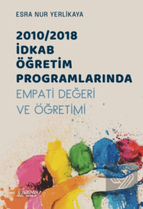 2010/2018 İDKAB Öğretim Programlarında Empati Değeri ve Öğretimi