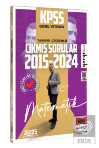 2025 KPSS Genel Yetenek Matematik 2015-2024 Konularına Göre Düzenlenmiş Tamamı Çözümlü Çıkmış Sorular