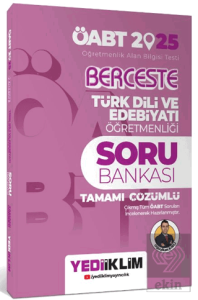 2025 ÖABT Berceste Türk Dili ve Edebiyatı Öğretmenliği Tamamı Çözümlü Soru Bankası