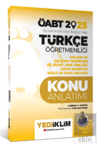 2025 ÖABT Türkçe Öğretmenliği Anlama ve Anlatma Teknikleri Dil Bilimi Yeni Türk Dili Çocuk Edebiyatı Sözlü ve Yazılı Anlatım Konu Anlatımı