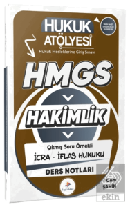2026 Hukuk Atölyesi Hakimlik HMGS Hukuk Mesleklerine Giriş Sınavı Çıkmış Soru Örnekli İcra İflas Hukuku Ders Notları