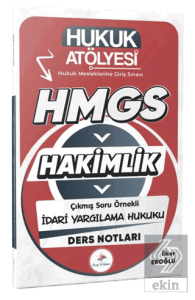 2026 Hukuk Atölyesi Hakimlik HMGS Hukuk Mesleklerine Giriş Sınavı Çıkmış Soru Örnekli İdari Yargılama Hukuku Ders Notları