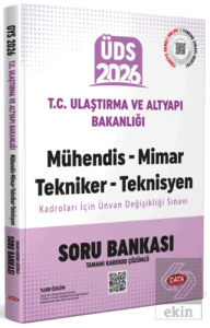 2026 ÜDS T.C. Ulaştırma ve Altyapı Bakanlığı Mühendis-Mimar-Tekniker-Teknisyen Kadroları Ünvan Değişikliği Sınavı Soru Bankası (Karekod Çözümlü)