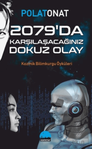 2079da Karşılaşacağınız Dokuz Olay