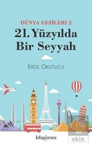 21. Yüzyılda Bir Seyyah Dünya Gezileri 2