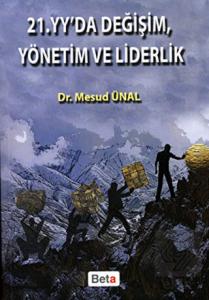 21. Yüzyılda Değişim, Yönetim ve Liderlik