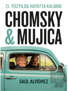 21. Yüzyılda Hayatta Kalmak Chomsky & Mujica