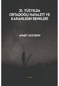 21. Yüzyılda Ortadoğu Hayaleti ve Karanlığın Renkl