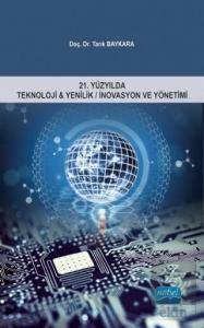 21. Yüzyılda Teknoloji ve Yenilik / İnovasyon ve Y