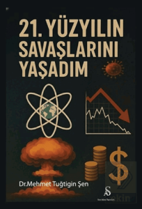 21. Yüzyılın Savaşlarını Yaşadım