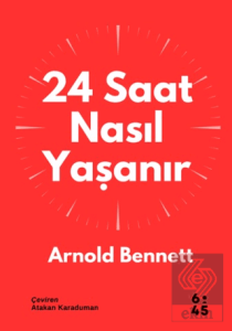 24 Saat Nasıl Yaşanır