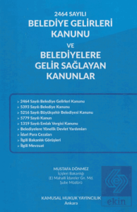 2464 Sayılı Belediye Gelirleri Kanunu Ve Belediyelere Gelir Sağlayan Kanunlar