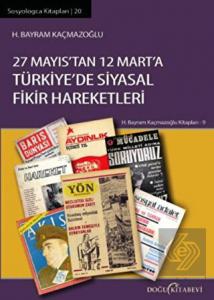 27 Mayıs'tan 12 Mart'a Türkiye'de Siyasal Fikir Ha